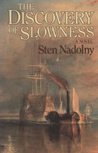 The Discovery of Slowness (Die Entdeckung der Langsamkeit) by Sten Nadolny, translated from German by Ralph Freedman