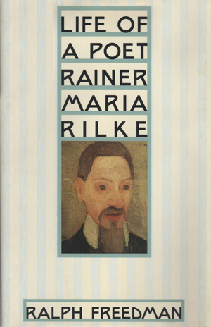 Life of a Poet: Rainer Maria Rilke, Farrar, Straus and Giroux, 1996